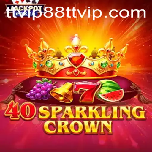 Unveiling 40SparklingCrown: An Exciting New Game with TTVIP 88 Dynamics