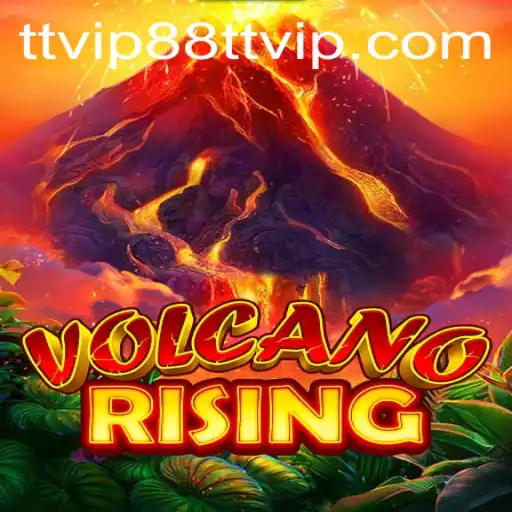 VolcanoRising: An Immersive Adventure Awaits with TTVIP 88